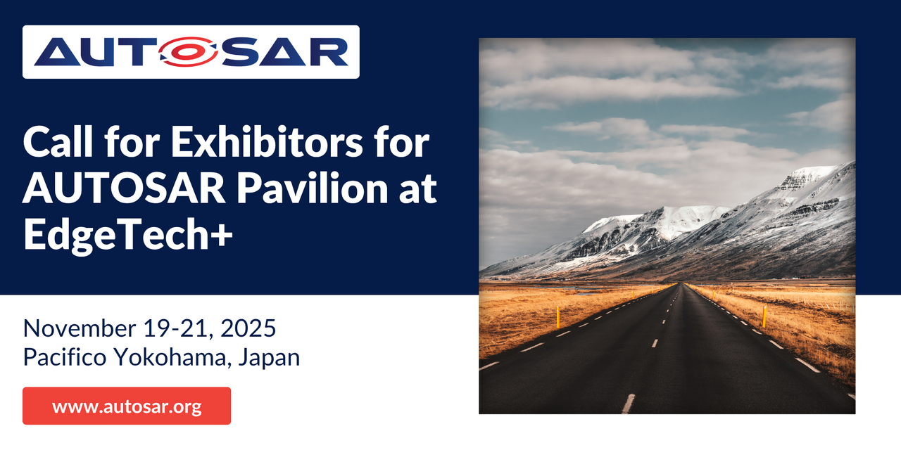 AUTOSAR Pavilion EdgeTech+ Call for Exhibitors AUTOSAR Pavilion EdgeTech+ Call for Exhibitors